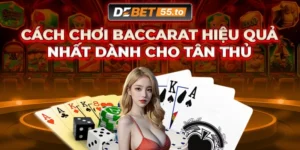 Quy tắc cơ bản trong cách chơi Baccarat