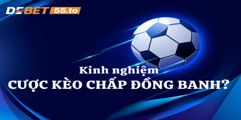 Những kinh nghiệm khi tham gia cá cược kèo đồng banh trực tuyến