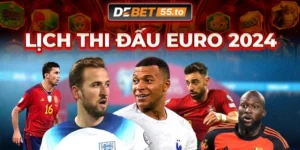 Lịch thi đấu Euro 2024