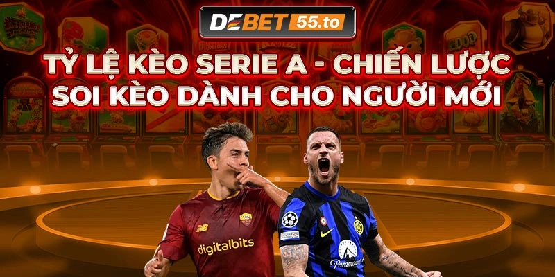 Một số chiến lược cá cược tỷ lệ kèo Serie A